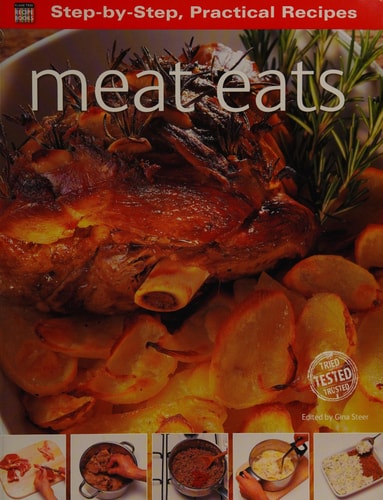 Meat Eats Step-by-step, Practical Recipes — Gina Steer
