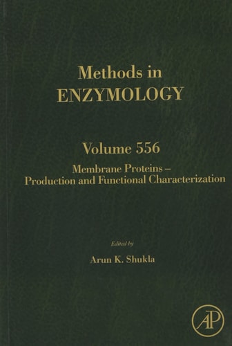 Membrane Proteins – Production and Functional Characterization — Arun K. Shukla