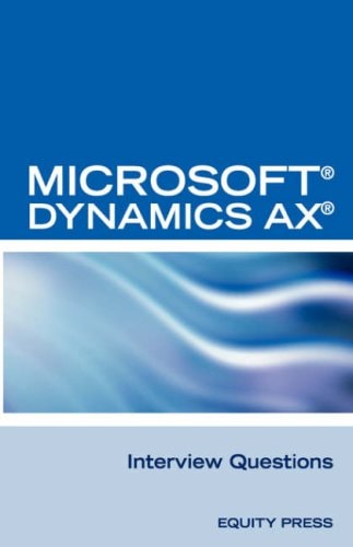 Microsoft« Dynamics Ax« Interview Questions Unofficial Microsoft Dynamics AX Axapta Certification Review — Www Itcookbook Itcookbook
