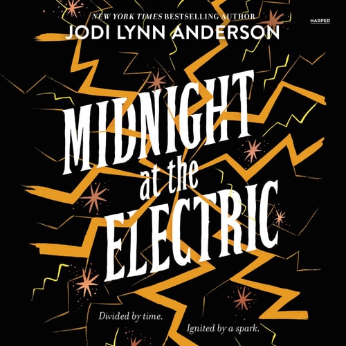 Midnight at the Electric — Jodi Lynn Anderson