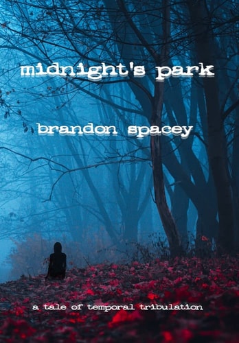 Midnight’s Park — Brandon Spacey