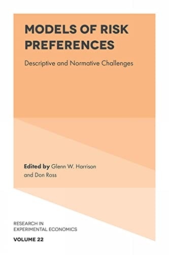 Models of Risk Preferences Descriptive and Normative Challenges — Glenn W. Harrison