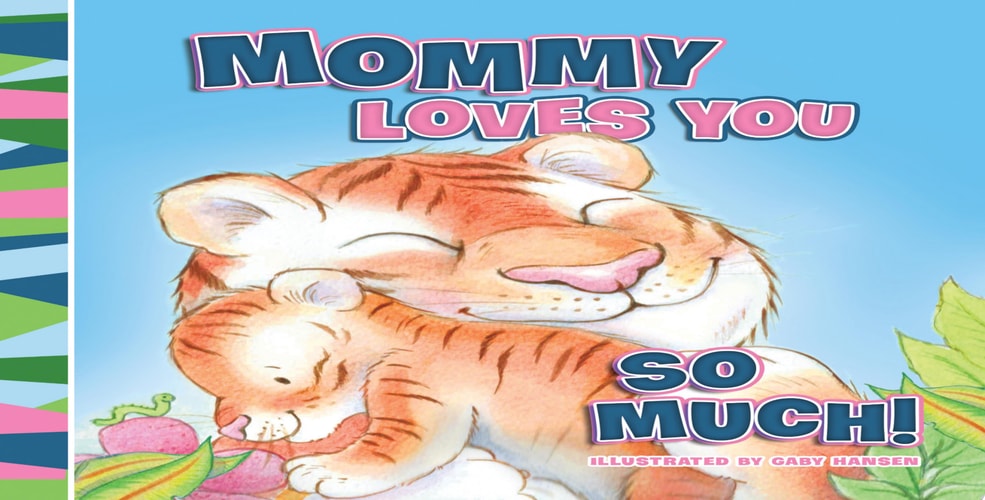 Mommy Loves You So Much — Thomas Nelson