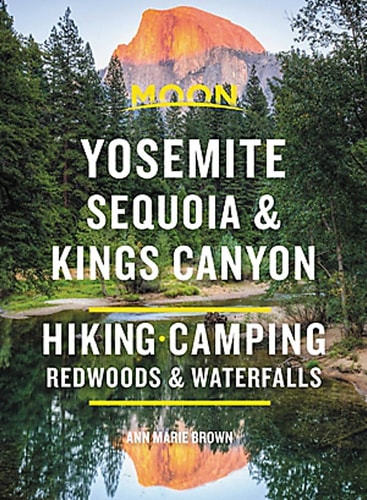 Moon Yosemite, Sequoia & Kings Canyon — Ann Marie Brown