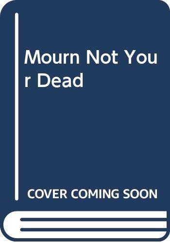 Mourn Not Your Dead — Deborah Crombie