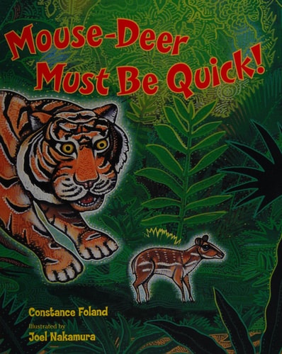 Mouse-Deer Must Be Quick! A Folk Tale from Indonesia — Constance Foland