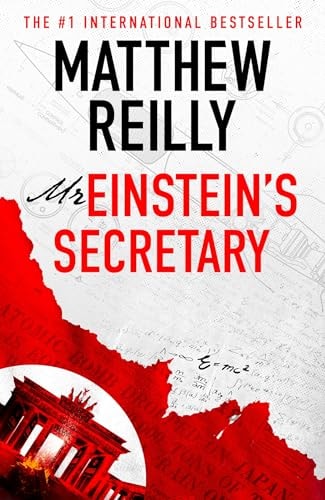 Mr Einstein’s Secretary From the Creator of No. 1 Netflix Thriller INTERCEPTOR — Matthew Reilly