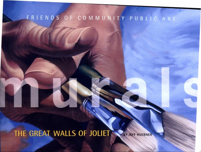 Murals : the Great Walls of Joliet — Jeff Huebner