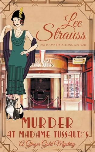 Murder at Madame Tussauds — Lee Strauss