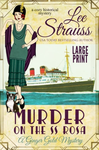 Murder on the SS Rosa A Cozy Historical Mystery – a Novella — Lee Strauss