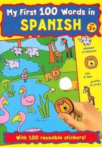 My First 100 Words in Spanish Sticker Book — Unknown