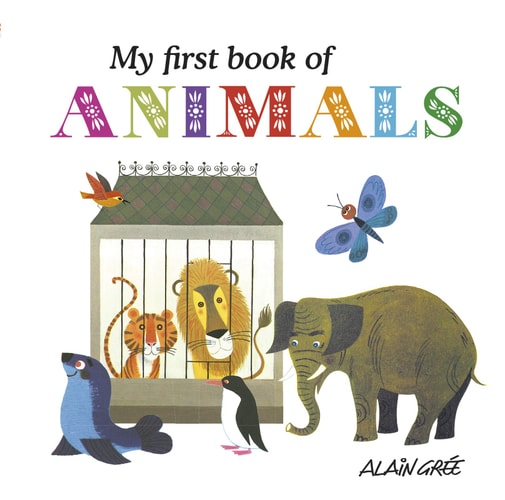 My First Book of Animals — Alain Grée