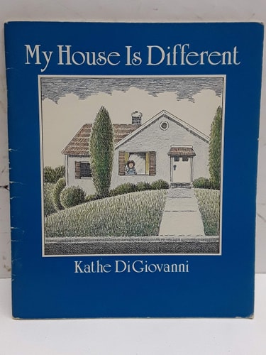 My House is Different — Kathe DiGiovanni