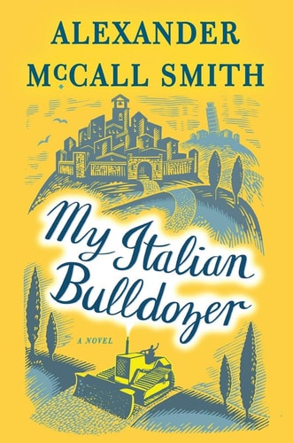 My Italian Bulldozer — Alexander McCall Smith