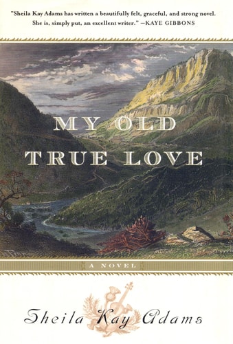 My Old True Love — Sheila Kay Adams