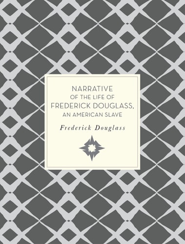 Narrative of the Life of Frederick Douglass, An American Slave — Frederick Douglass