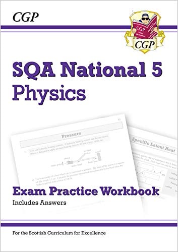 National 5 Physics: SQA Exam Practice Workbook – includes Answers — Cgp Books