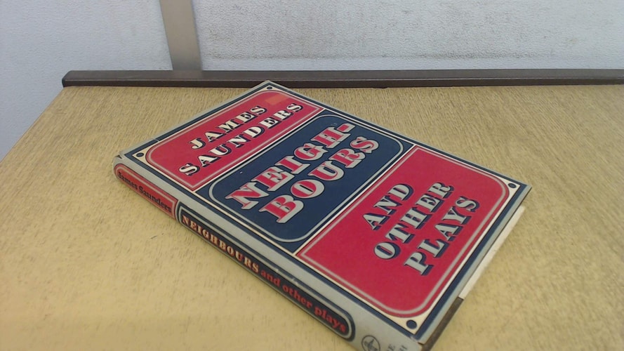 Neighbours and Other Plays — James Saunders