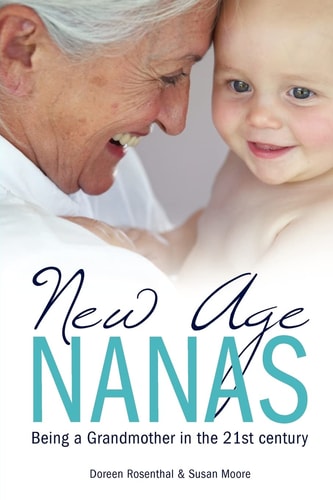 New Age Nanas Being a Grandmother in the 21st Century — Doreen Rosenthal