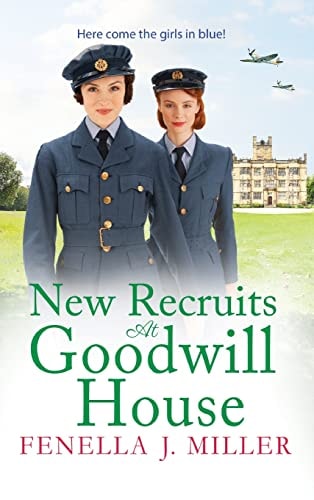 New Recruits at Goodwill House — Fenella J Miller
