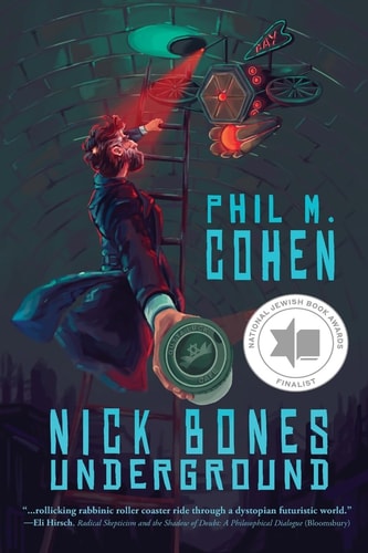 Nick Bones Underground — Phil M. Cohen