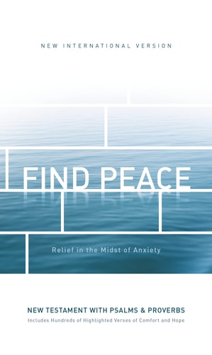 NIV Find Peace New Testament with Psalms and Proverbs — Zondervan