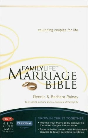 NKJ Family Life and Marriage Bible — Dennis Rainey