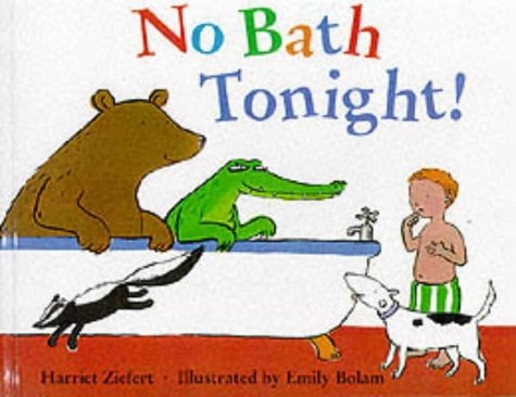 No Bath Tonight! — Harriet Ziefert