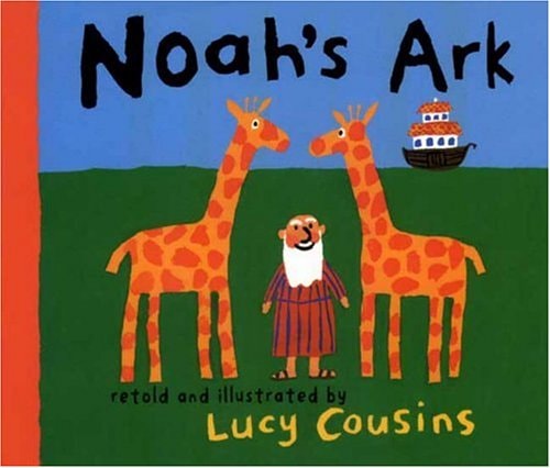 Noah’s Ark — Lucy Cousins