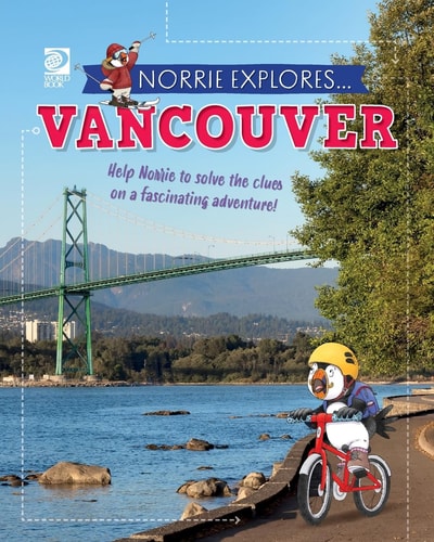 Norrie Explores… Vancouver — World Book