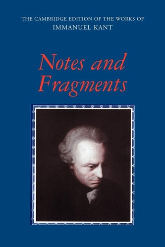 Notes and Fragments — Immanuel Kant