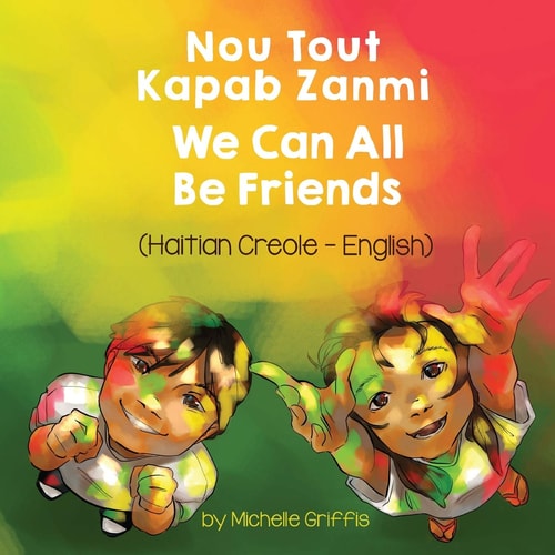 Nou tout kapab zanmi — Michelle Griffis