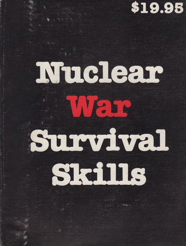 Nuclear War Survival Skills — Cresson H. Kearny