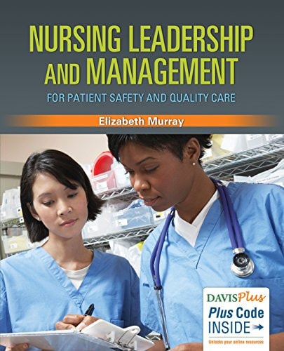 Nursing Leadership and Management for Patient Safety and Quality Care — Elizabeth Murray