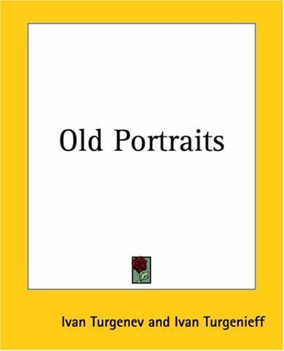 Old Portraits — Ivan Turgenev