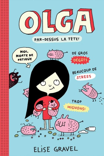 Olga: N° 3 – Par-Dessus La Tête! — Elise Gravel