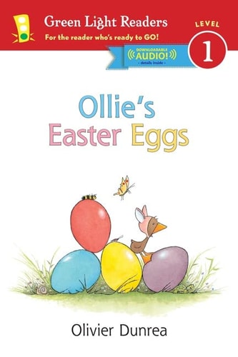 Ollie’s Easter Eggs An Easter and Springtime Book for Kids — Olivier Dunrea