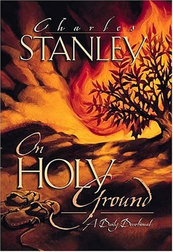 On Holy Ground A Daily Devotional — Charles F. Stanley
