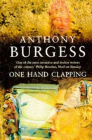 One Hand Clapping — Anthony Burgess