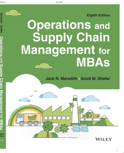 Operations and Supply Chain Management for MBAs — Jack R. Meredith