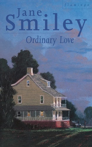 Ordinary Love — Jane Smiley