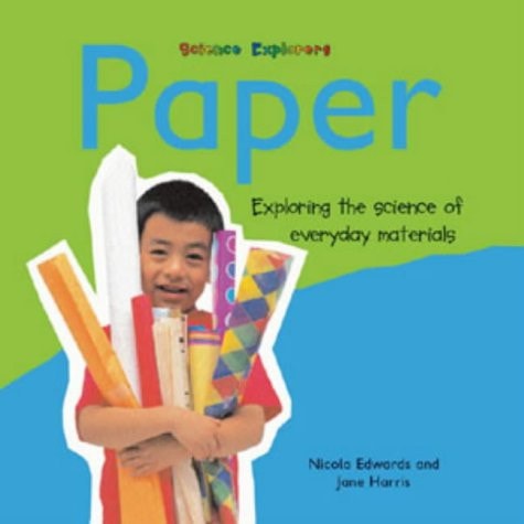Paper Exploring the Science of Everyday Materials — Nicola Edwards
