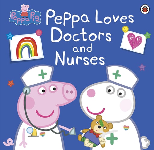 Peppa Pig: Peppa Loves Doctors and Nurses — Peppa Pig