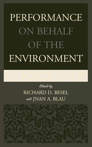 Performance on Behalf of the Environment — Richard D. Besel