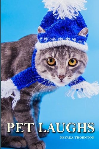 Pet Laughs a Picture Book In Large Print For Adults And Seniors — Nevads Thornton