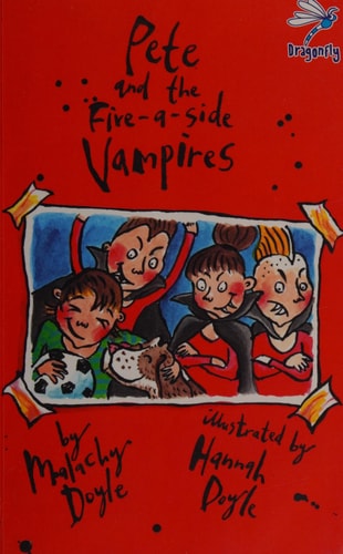 Pete and the Five-A-Side Vampires — Malachy Doyle