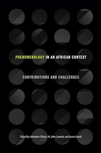 Phenomenology in an African Context Contributions and Challenges — Abraham Olivier