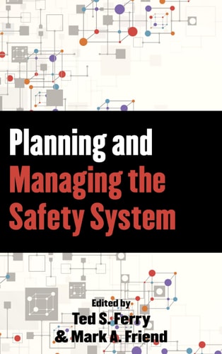 Planning and Managing the Safety System — Mark A. Friend
