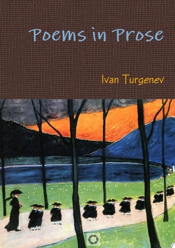 Poems in Prose — Ivan Turgenev