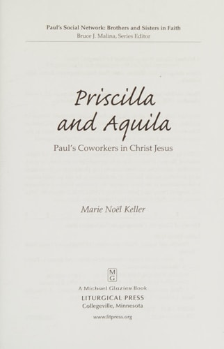 Priscilla and Aquila Paul’s Coworkers in Christ Jesus — Marie Noël Keller